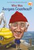 Book cover for "Who was Jacques Cousteau?".