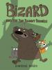 Book cover for "Bizard and the big bunny bizness".