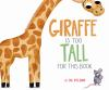 Book cover for "Giraffe is too tall for this book".