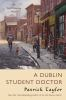 Book cover for "A Dublin student doctor".