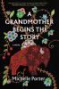 Book cover for "A grandmother begins the story"