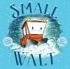 Book cover for "Small Walt".