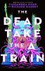 Book cover for "The dead take the A Train"
