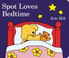 Book cover for "Spot Loves Bedtime".