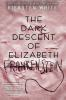 Book cover for "The dark descent of Elizabeth Frankenstein"