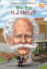 Book cover for "Who was H.J. Heinz?".