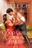 Book cover for "The good girl's guide to rakes"
