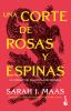 Book cover for "Una corte de rosas y espinas"
