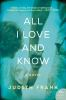Book cover for "All I love and know"