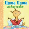 Book cover for "Llama Llama, wakey wake"