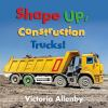 Book cover for "Shape up, construction trucks!".