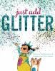 Book cover for "Just add glitter"