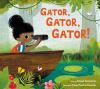 Book cover for "Gator, gator, gator!"