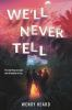 Book cover for "We'll never tell"