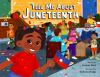 Book cover for "Tell me about Juneteenth"