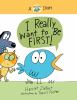 Book cover for "I really want to be first!".