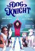 Book cover for "The dog knight".