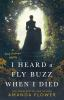 Book cover for "I heard a fly buzz when I died".