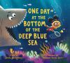 Book cover for "One day at the bottom of the deep blue sea"
