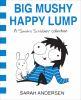 Book cover for "Big mushy happy lump"