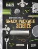 Book cover for "Incredible snack package science".