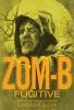 Book cover for "Zom-B fugitive".