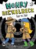 Book cover for "Henry Heckelbeck spy vs. spy".