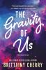 Book cover for "The gravity of us".