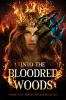 Book cover for "Into the bloodred woods"