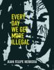 Book cover for "Every day we get more illegal".