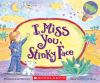 Book cover for "I miss you, Stinky Face".