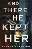 Book cover for "And there he kept her"