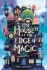 Book cover for "The house at the edge of magic"