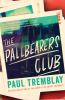 Book cover for "The Pallbearers Club"