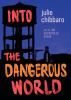 Book cover for "Into the dangerous world"