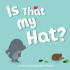 Book cover for "Is that my hat?"