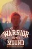 Book cover for "Warrior on the mound"