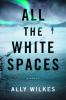 Book cover for "All the white spaces"
