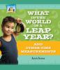 Book cover for "What in the world is a leap year?"