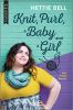 Book cover for "Knit, purl, a baby and a girl"