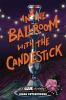 Book cover for "In the ballroom with the candlestick".