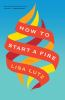 Book cover for "How to start a fire"
