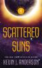 Book cover for "Scattered suns / Kevin J. Anderson".