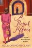 Book cover for "A royal affair".