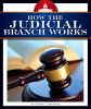Book cover for "How the judicial branch works".