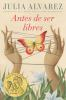 Book cover for "Antes de ser libres"