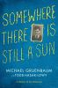 Book cover for "Somewhere there is still a sun"