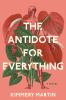 Book cover for "The antidote for everything"