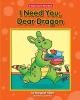 Book cover for "I need you, dear dragon".