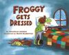 Book cover for "Froggy gets dressed".